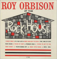 Roy Orbison At The Rockhouse Sun Collection (1956-1958)